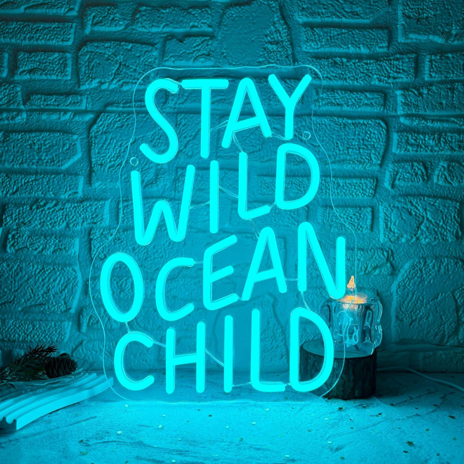 Baby Nursery Baby - Stay Wild Ocean Child Neon Sign
